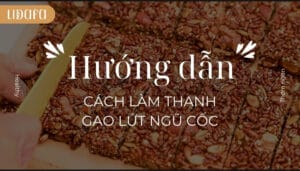 cách làm thanh gạo lứt ngũ cốc tại nhà